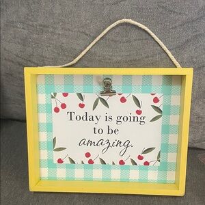 Yellow Framed Inspirational Clip Photo Sign - Today Is Going To Be Amazing